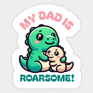 My Dad is Roarsome! Dinosaur Dad - Dad Dinosaur Sticker